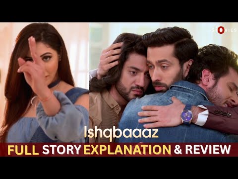Ishqbaaz - Oberoi Brothers vs Kapoor Sisters & their Family Story
