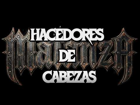 Matanza - Hacedores de Cabezas (Lyric Video)