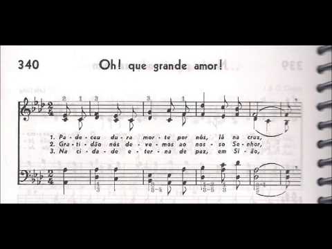 CCB - HINÁRIO 04 - HINO 340 - "OH! QUE GRANDE AMOR!" - by MESSIAS ULLMANN