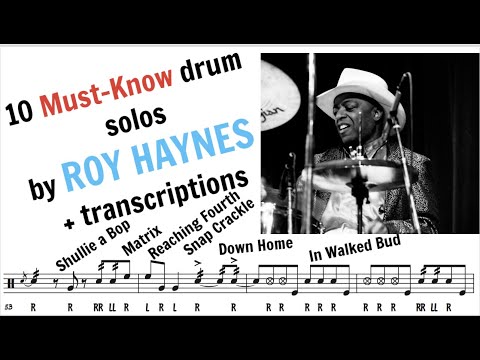 10 Must-Know drum solos by ROY HAYNES ! + transcriptions