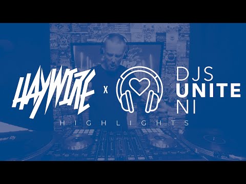 Haywire   Djs Unite NI Stream Highlights
