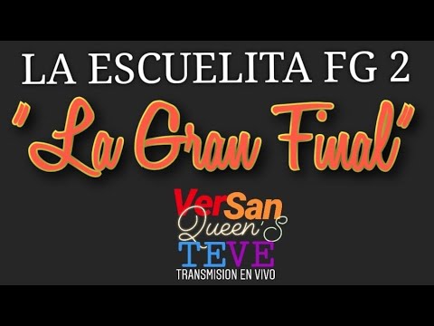 ¡EN VIVO! La Gran Final LA ESCUELITA FG 2 || PRIMERA PARTE || Nueva Cero Discoteque || VSQTEVE