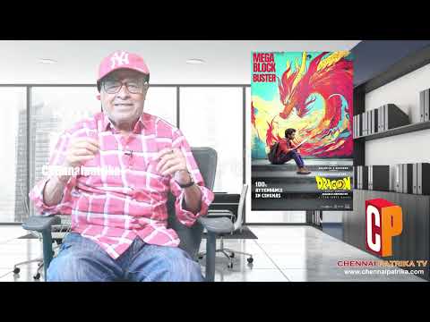 Dragon Movie Review  | Pradeep Ranganathan, Anupama, Kayadu Lohar | Ashwath Marimuthu | Leon James | AGS - -Chennaipatrika Tv