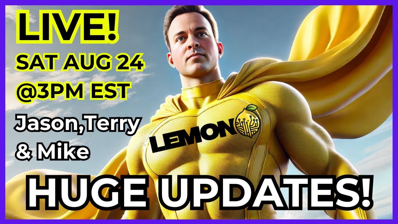 LEMON LIVE! Huge Updates with Jason Anderson, Terry Tillaart  & Mike Healy 8.24.24  @3PM EST
