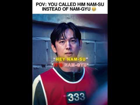 You Called Him Nam-Su Instead Of Nam-Gyu 😂 #shorts #shortvideo #edit #edits #squidgame