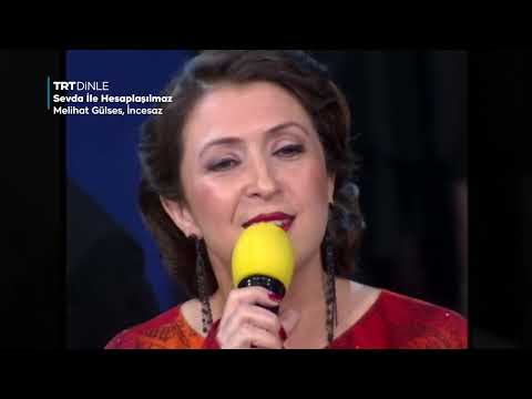 Melihat Gülses, İncesaz - Sevda ile Hesaplaşılmaz