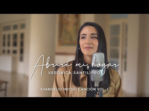 Verónica Sanfilippo / Abriré mi hogar - Música Católica