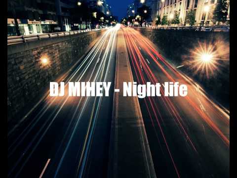 DJ MIHEY - Night life