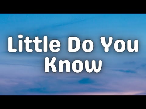 Alex & Sierra - Little Do You Know