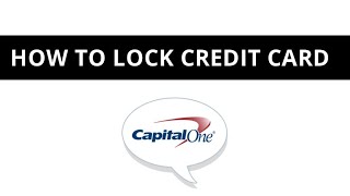 How to lock your Capital One Credit card