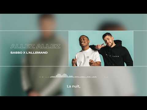 Sasso L'Allemand - Allez Allez ( Vidéos Lyrics )