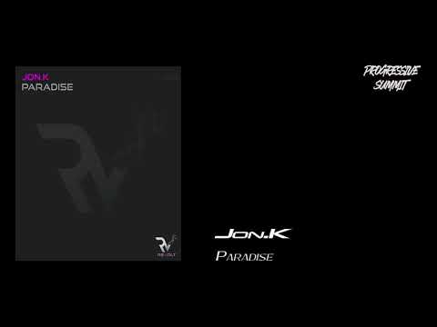 PREMIERE: Jon.K - Paradise (Original Mix) [Revolt Music]