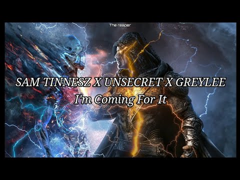 SAM TINNESZ X UNSECRET X GREYLEE - I'm Coming For It (sub español /inglés)