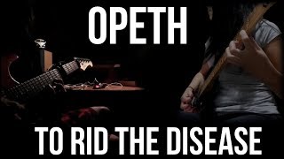 Opeth - To rid the disease (cover)