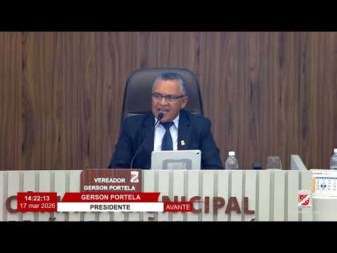 🔴 Sessão Ordinária | 17 de Março de 2026