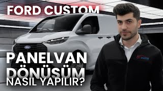 Ford Custom Panelvandan City Van’a Dönüşüm | Karavan Koltuk, İzolasyon