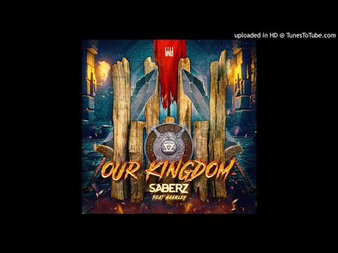 SaberZ feat. Haarley - Our Kingdom (Extended Mix)