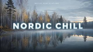 Download lagu NORDIC CHILL 🌲 Scandinavian House Mix | Atmospheric · Organic | Belle Hub Station in the Mix mp3
