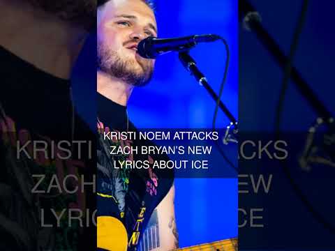 Kristi Noem Attacks Zach Bryans New Lyrics About ICE