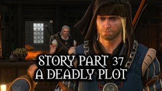 The Witcher 3: Wild Hunt - Story - Part 37 - A Deadly Plot