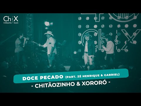 Chitãozinho & Xororó - Doce pecado {part. Zé Henrique & Gabriel}