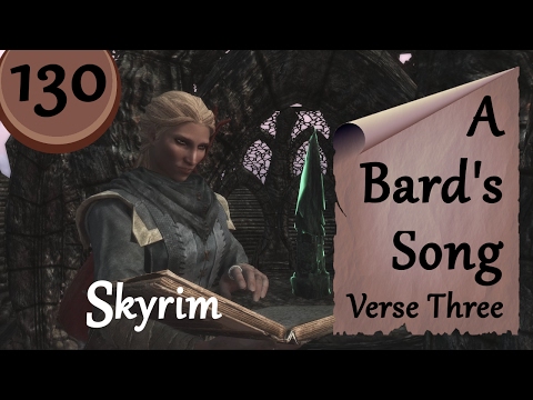 Let's Play Skyrim - A Bard's Song - V. 3, Ep. 130