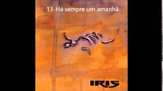 IRIS- Há sempre um amanhã