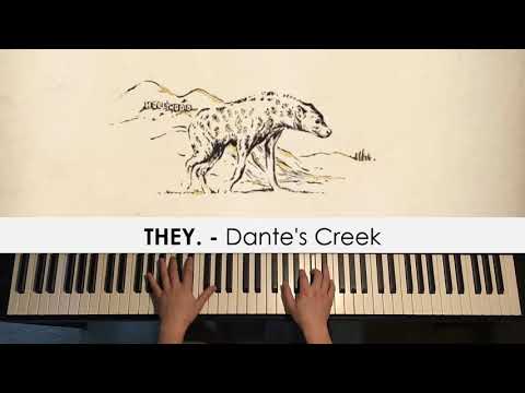 THEY. - Dante's Creek (Piano Cover) | Dedication #510