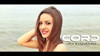 CORD - Ona wymarzona (Official Video)