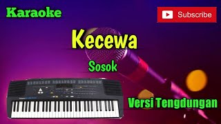 Download lagu Kecewa ( Sosok ) Karaoke Musik Sandiwaraan Cover mp3