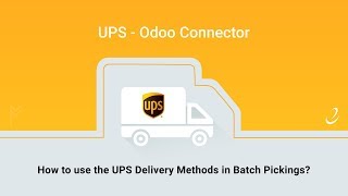 3 - How to use the UPS Delivery Methods in Batch Pickings | UPS Odoo Connector