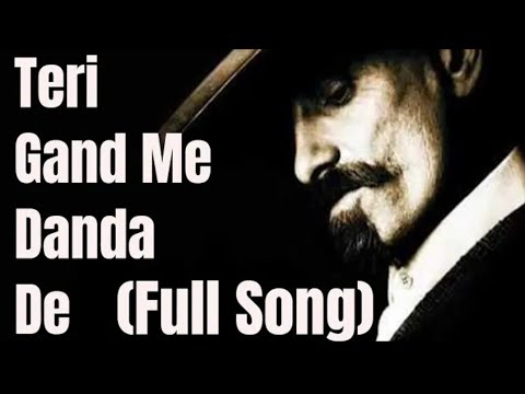 download lagu mp3 mp4 Teri Gand Me Danda De Song, download lagu Teri Gand Me Danda De Song gratis, unduh video klip Teri Gand Me Danda De Song