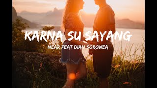 Download lagu Near - Karna Su Sayang (Lyrics) ft. Dian Sorowea (Reggae cover) mp3