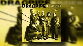 Dragpipe - &quot;B-Sides&quot; | Nu Metal | Full Album | USA | Underground