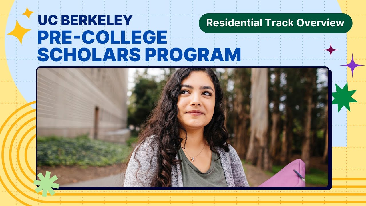 UC Berkeley Pre-College Scholars Program: Residential Track Overview