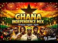 Ghana Independence Day Party Mix Best Ghana Songs 2026 DJ Tiwaah