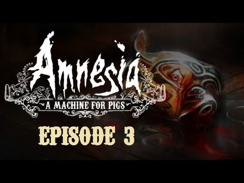 Let's Play Amnesia : A Machine For Pigs #3