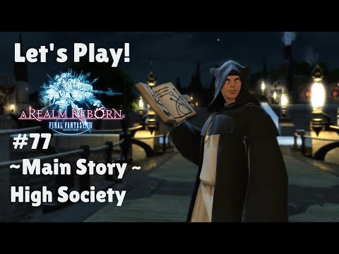 Let's Play Final Fantasy XIV #77 - Main Story - High Society