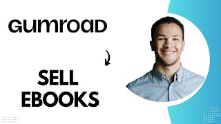 How to Sell Ebooks on Gumroad (Best Method)