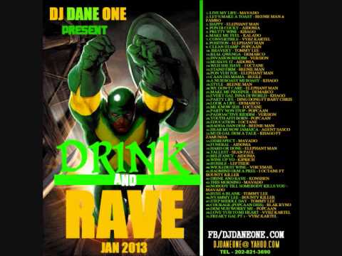 DJ DANE ONE PRESENTS DRINK AND RAVE MIX JAN 2013