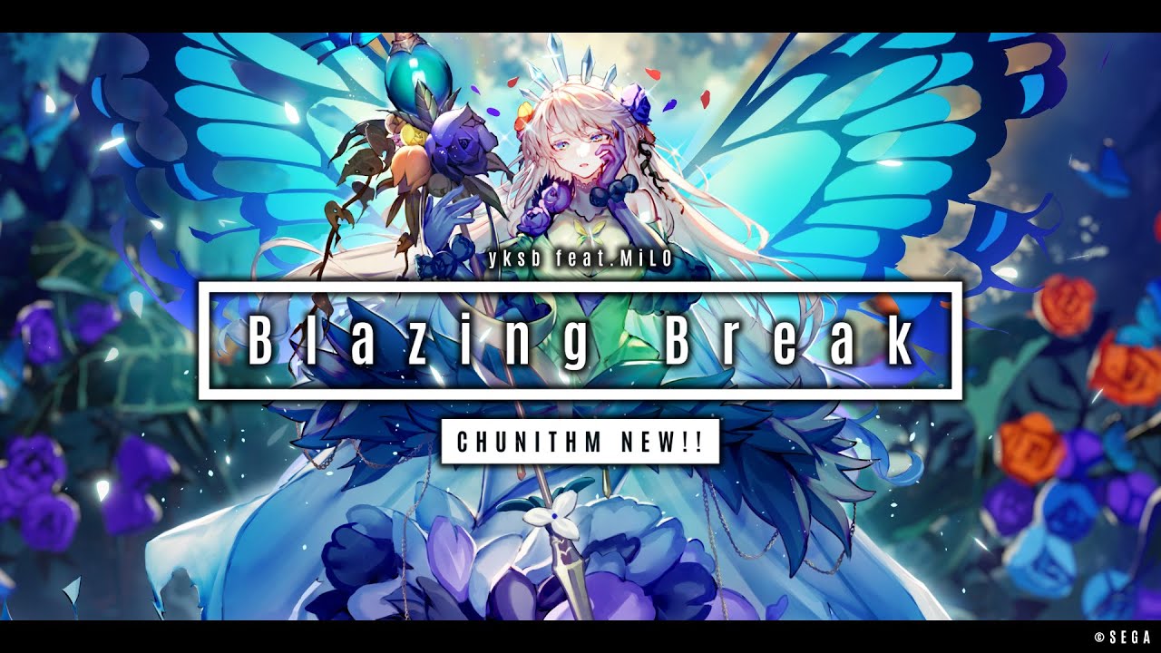 【CHUNITHM NEW】Blazing Break (Full Version) / yksb feat.MiLO【Original】