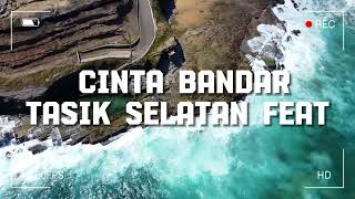 Download lagu Cinta Bandar Tasik Selatan Feat ( lyrics ) mp3