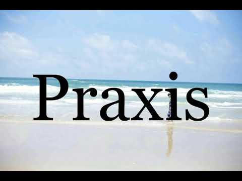 How To Pronounce Praxis🌈🌈🌈🌈🌈🌈Pronunciation Of Praxis
