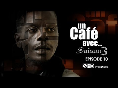 Un Café Avec...Saison3 - Episode N°10