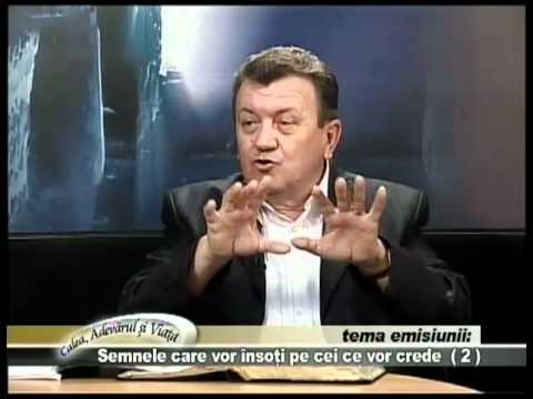 Calea Adevarul si Viata 319 - Semnele care vor insoti pe cei ce vor crede 2 - Nelu Demeter