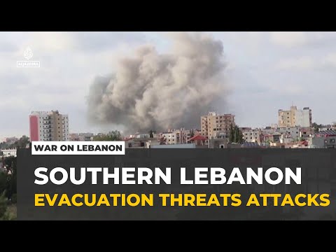 Evacuation threats: Israel intensifies attacks in southern Lebanon