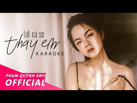 Tất Cả Sẽ Thay Em Karaoke | Phạm Quỳnh Anh