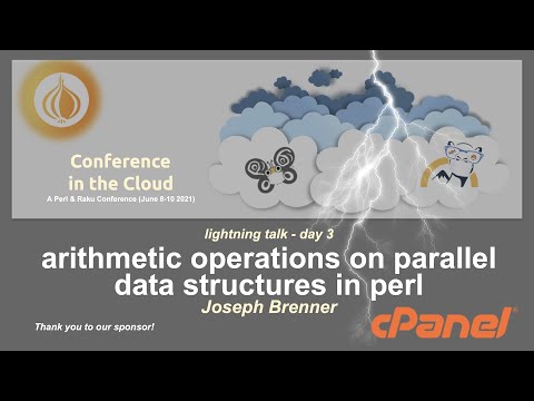 Arithmetic Operations on Parallel Data Structures in Perl - Joseph Brenner (lightning talk)
