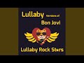 Livin' On A Prayer - Lullaby