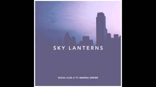 2. Social Club - Sky Lanterns